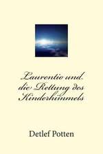 Laurentio Und Die Rettung Des Kinderhimmels