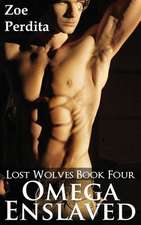 Omega Enslaved (Lost Wolves Book Four)