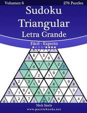 Sudoku Triangular Impresiones Con Letra Grande - de Facil a Experto - Volumen 6 - 276 Puzzles