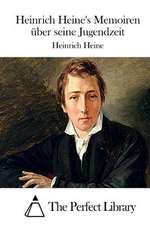 Heinrich Heine's Memoiren Uber Seine Jugendzeit