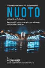 Diventare Mentalmente Resistente Nel Nuoto Utilizzando La Meditazione