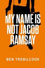 My Name Is Not Jacob Ramsay