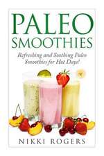 Paleo Smoothies Refreshing and Soothing Paleo Smoothies for Those Hot Days!