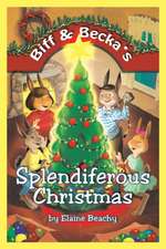 Biff & Becka's Splendiferous Christmas