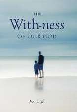 The With-Ness of Our God: Relationship in Every Dimension