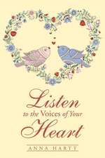 Listen to the Voices of Your Heart