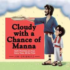 Cloudy with a Chance of Manna