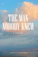 The Man Nobody Knew