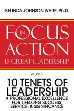 Focus in Action Is Great Leadership