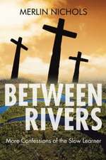 Between Rivers