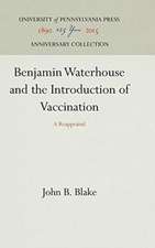 Benjamin Waterhouse and the Introduction of Vacc – A Reappraisal