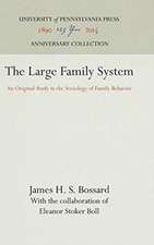 The Large Family System – An Original Study in the Sociology of Family Behavior