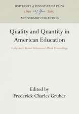 Quality and Quantity in American Education – Forty–sixth Annual Schoomen`s Week Proceedings