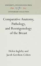 Comparative Anatomy, Pathology, and Roentgenology of the Breast