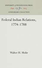 Federal Indian Relations, 1774–1788