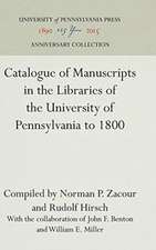 Catalogue of Manuscripts in the Libraries of the University of Pennsylvania to 1800