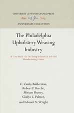 The Philadelphia Upholstery Weaving Industry – A Case Study of a Declining Industry in and Old Manufacturing Center