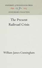 The Present Railroad Crisis