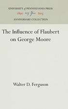 The Influence of Flaubert on George Moore