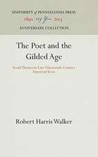 The Poet and the Gilded Age – Social Themes in Late Nineteenth–Century American Verse