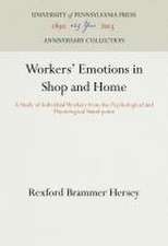 Workers` Emotions in Shop and Home – A Study of Individual Workers from the Psychological and Physiological Stand–point