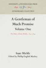 A Gentleman of Much Promise, Volumes 1 and 2 – The Diary of Isaac Mickle, 1837–1845