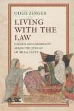 Living with the Law – Gender and Community Among the Jews of Medieval Egypt