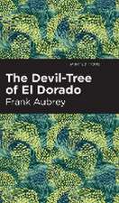 Aubrey, F: Devil-Tree of El Dorado