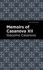 Memoirs of Casanova Volume XII