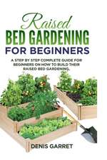 Raised Bed Gardening for Beginners