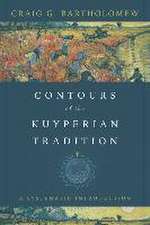 Contours of the Kuyperian Tradition – A Systematic Introduction