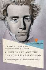 Kierkegaard and the Changelessness of God – A Modern Defense of Classical Immutability