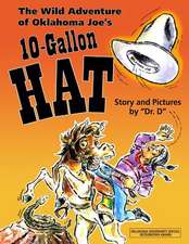 The Wild Adventure of Oklahoma Joe's 10-Gallon Hat