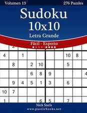 Sudoku 10x10 Impresiones Con Letra Grande - de Facil a Experto - Volumen 13 - 276 Puzzles