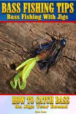 Bass Fishing Tips Bass Fishing with Jigs: How to Catch Bass on Jigs Year Round