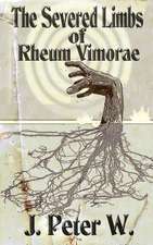 The Severed Limbs of Rheum Vimorae