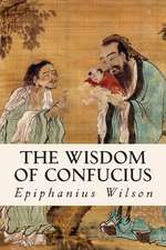 The Wisdom of Confucius