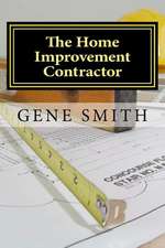 The Home Improvement Contractor