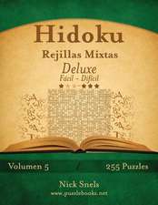 Hidoku Rejillas Mixtas Deluxe - de Facil a Dificil - Volumen 5 - 255 Puzzles