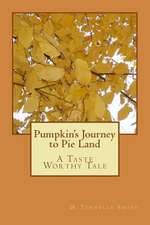 Pumpkin's Journey to Pie Land