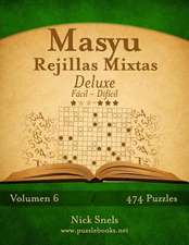 Masyu Rejillas Mixtas Deluxe - de Facil a Dificil - Volumen 6 - 474 Puzzles