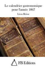 Le Calendrier Gastronomique Pour L'Annee 1867