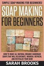 Soap Making for Beginners - Sarah Brooks