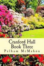 Cranford Hall Vol 3