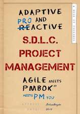 Adaptive & Proactive S.D.L.C. Project Management