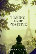 Trying to Be Positive