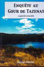 Enquete Au Gour de Tazenat