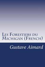 Les Forestiers Du Michigan (French)