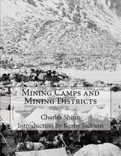 Mining Camps and Mining Districts