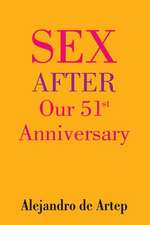 Sex After Our 51st Anniversary